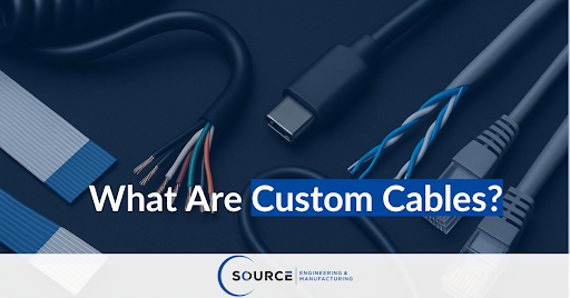 What Are Custom Cables?